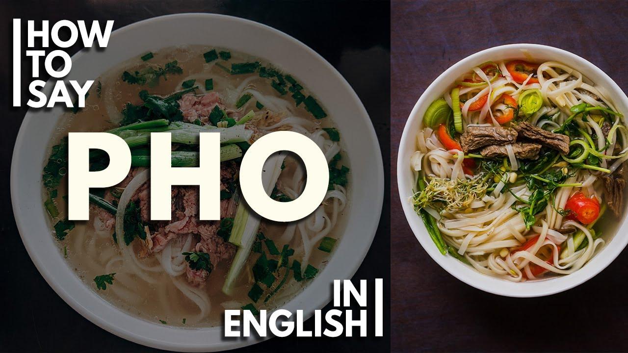 Mastering Pho Pronunciation and Its Cultural Roots